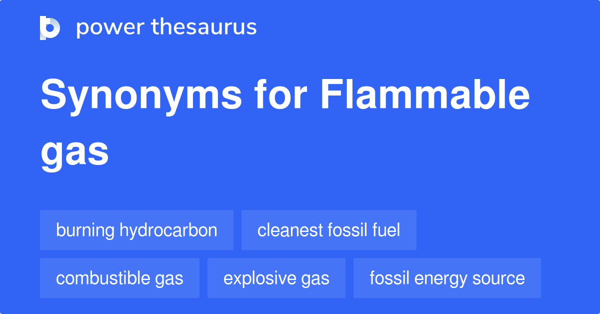 Flammable Gas 同义词 Flammable Gas的62个单词和短语