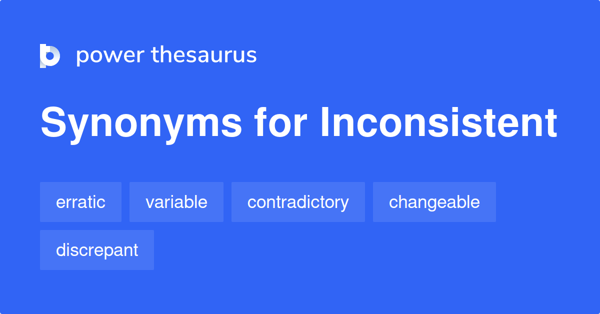 Inconsistent 同义词 Inconsistent的1 775个单词和短语